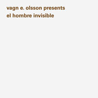 Vagn E. Olsson presents El Hombre Invisible